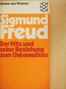 Sigmund Freud - Der Witz und seine Beziehung zum Unbewussten [antikvár]