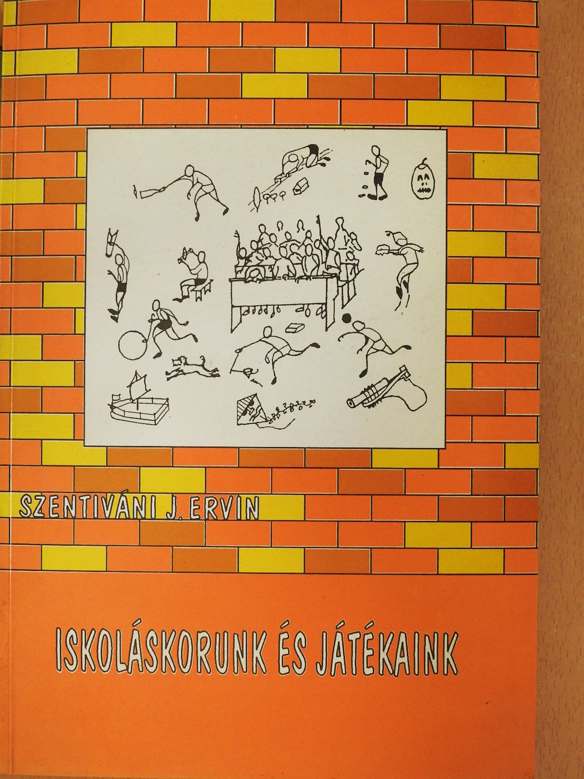 Szentiváni J. Ervin - Iskoláskorunk és játékaink (dedikált példány) [antikvár]