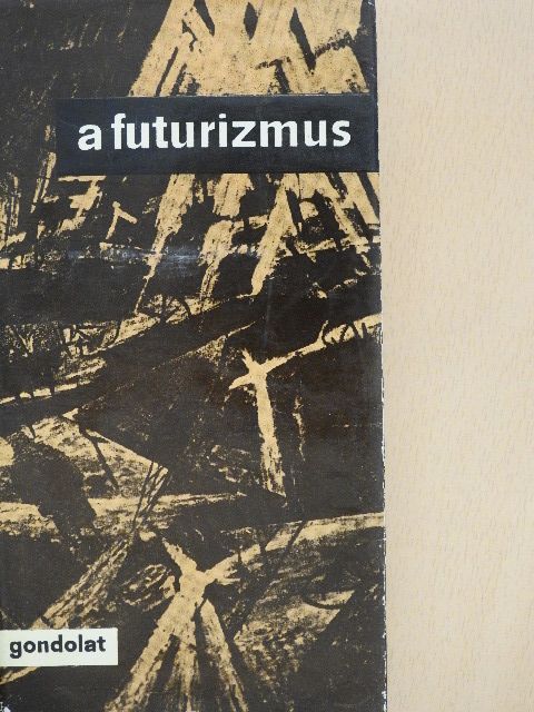 Balla - A futurizmus [antikvár]