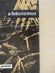 Balla - A futurizmus [antikvár]