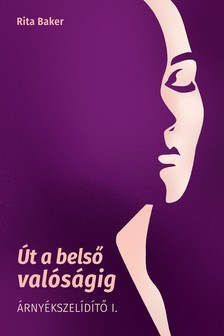 Rita Baker - Út a belső valóságig