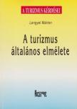 Lengyel Márton - A turizmus általános elmélete [antikvár]