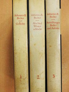 Johannes R. Becher - Gedichte/Abschied-Winterschlacht/Bemühungen, Reden und Aufsätze [antikvár]