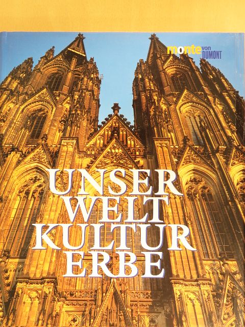 Detlev Arens - Unser Weltkulturerbe [antikvár]