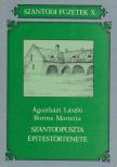 Boross Marietta, Ágostházi László - Szántódpuszta építéstörténete [antikvár]