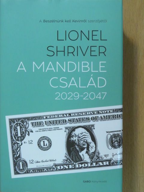Lionel Shriver - A Mandible család [antikvár]
