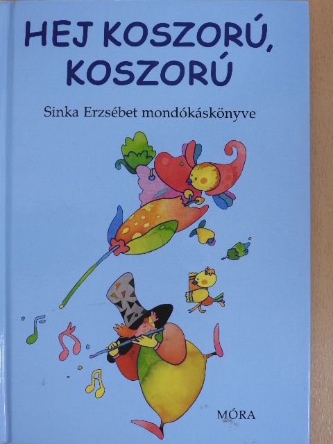 Sinka Erzsébet - Hej koszorú, koszorú [antikvár]
