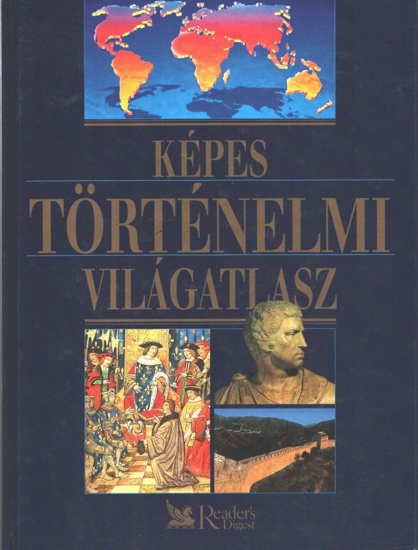 BENCZÉDI MAGDA (SZERK.) - Képes történelmi világatlasz [antikvár]