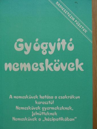 Aranyi Lászlóné - Gyógyító nemeskövek [antikvár]
