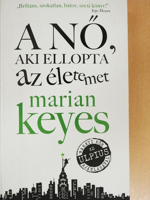 Marian Keyes - A nő, aki ellopta az életemet [antikvár]