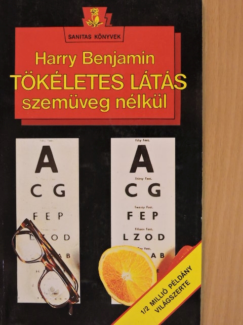 Harry Benjamin - Tökéletes látás szemüveg nélkül [antikvár]