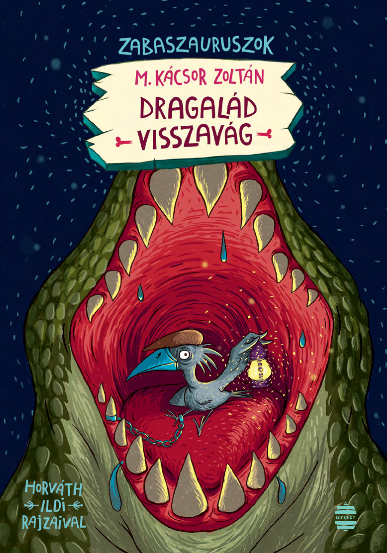 M. Kácsor Zoltán - Dragalád visszavág - Zabaszauruszok 4.