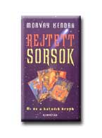 Morvay Kendra - REJTETT SORSOK MI ÉS A HATODIK ÉRZÉK [szépséghibás]