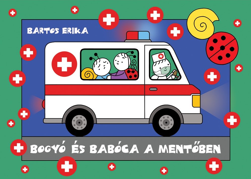 Bartos Erika - Bogyó és Babóca a mentőben [szépséghibás]
