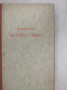 Tersánszky Józsi Jenő - III. Bandika a vészben [antikvár]