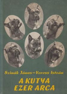 SZINÁK JÁNOS, VERESS ISTVÁN - A kutya ezer arca [antikvár]