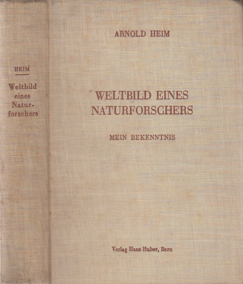Arnold Heim - Weltbild eines Naturforschers [antikvár]