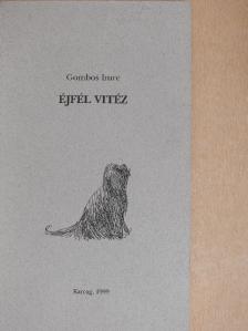 Gombos Imre - Éjfél vitéz [antikvár]