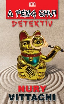 Nury Vittachi - A feng shui detektív [eKönyv: epub, mobi]