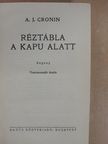A. J. Cronin - Réztábla a kapu alatt [antikvár]