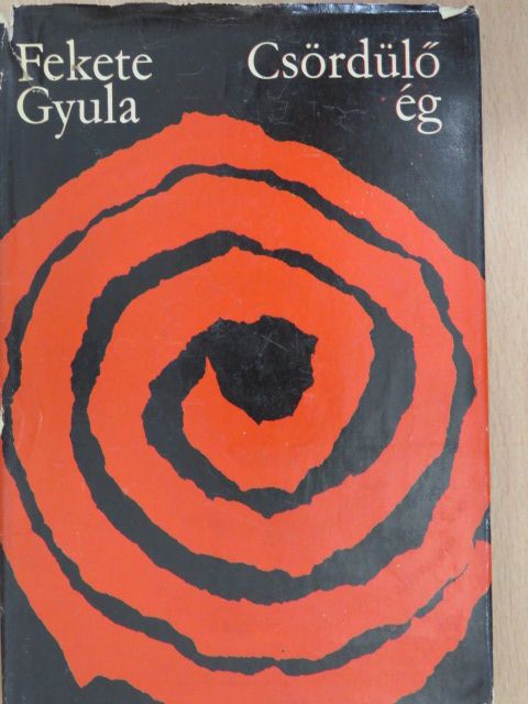 Fekete Gyula - Csördülő ég [antikvár]