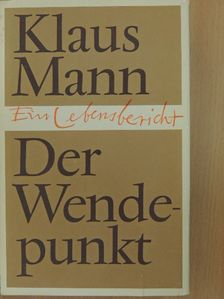 Klaus Mann - Der Wendepunkt [antikvár]