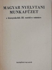 Fajcsek Magda - Magyar nyelvtani munkafüzet III. [antikvár]
