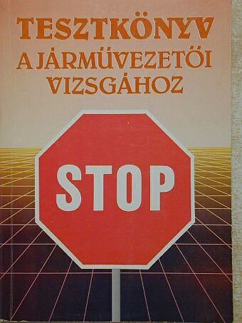 Duka Gyula - Tesztkönyv a járművezetői vizsgához [antikvár]