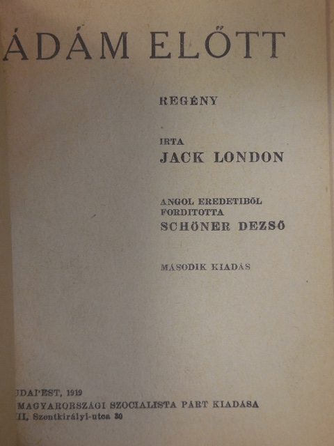 Jack London - Ádám előtt/A hitehagyott/Sorsunk, életünk [antikvár]
