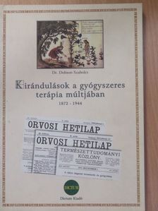 Dr. Dobson Szabolcs - Kirándulások a gyógyszeres terápia múltjában (dedikált példány) [antikvár]
