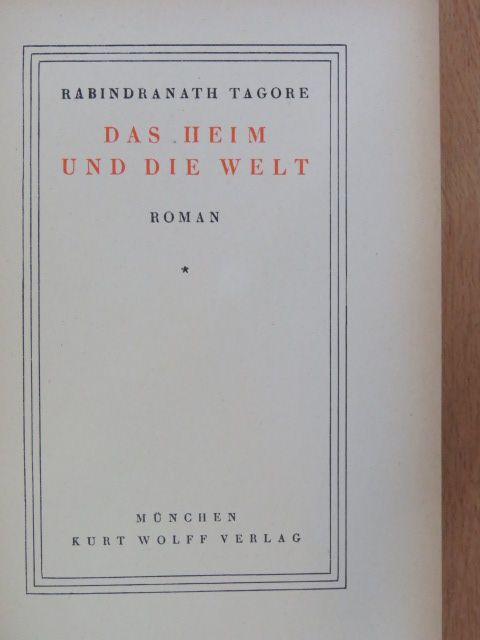 Rabindranath Tagore - Das Heim und die Welt [antikvár]