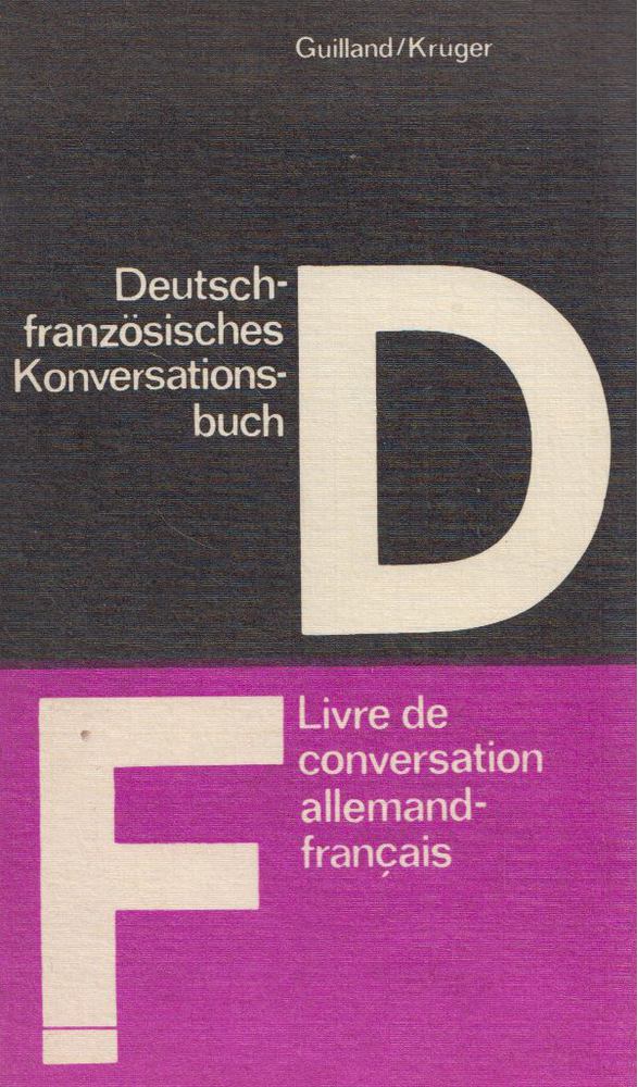 Nicola Guilland, Ulrich Krüger - Deutsch-französisches Konversationsbuch/Livre de conversation allemand-français [antikvár]