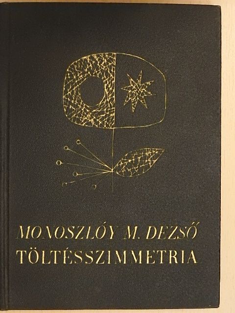 Monoszlóy M. Dezső - Töltésszimmetria [antikvár]