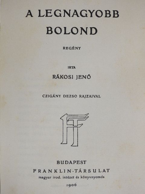 Rákosi Jenő - A legnagyobb bolond [antikvár]
