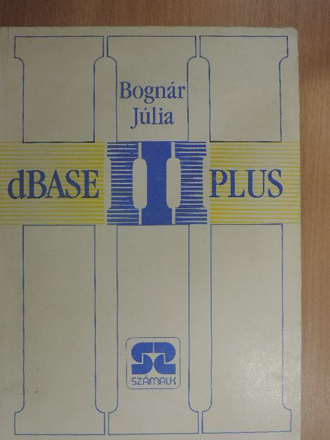 Bognár Júlia - dBASE III Plus [antikvár]
