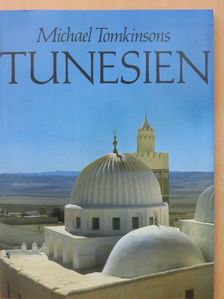 Michael Tomkinsons - Tunesien [antikvár]