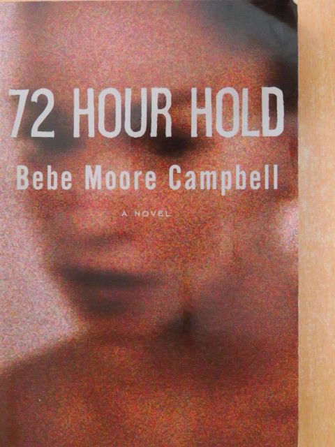 Bebe Moore Campbell - 72 Hour Hold [antikvár]