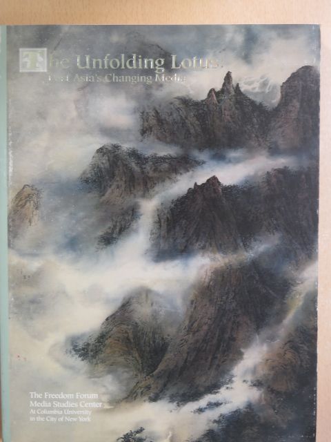 Everette E. Dennis - The Unfolding Lotus: East Asia's Changing Media [antikvár]