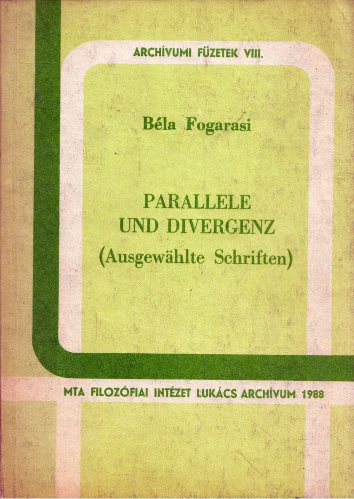 Fogarasi Béla - Paralelle und Divergenz [antikvár]