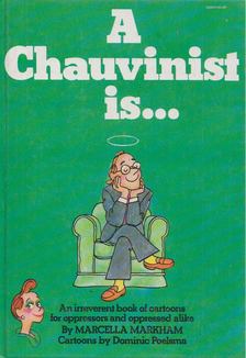 Marcella Markham - A Chauvinist is... [antikvár]