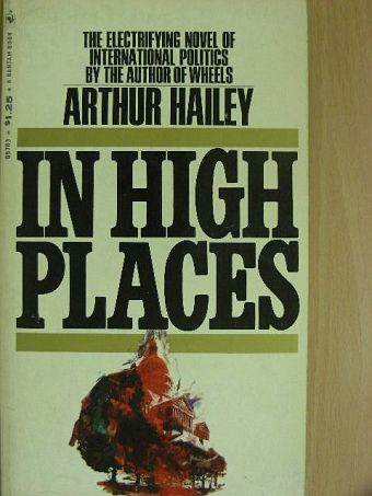 Arthur Hailey - In High Places [antikvár]