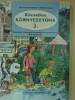 Dr. Horváth Zoltánné - Közvetlen környezetünk 3. [antikvár]