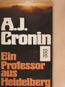 A. J. Cronin - Ein Professor aus Heidelberg [antikvár]