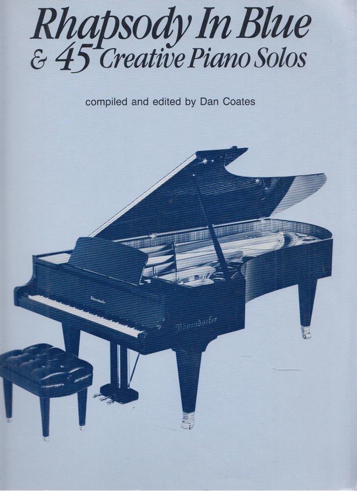 Dan Coates - Rhapsody in Blue & 45 Creative Piano Solos [antikvár]