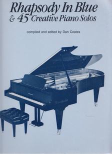 Dan Coates - Rhapsody in Blue & 45 Creative Piano Solos [antikvár]