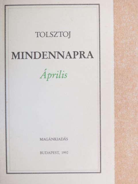 Tolsztoj Leó - Mindennapra - Április [antikvár]