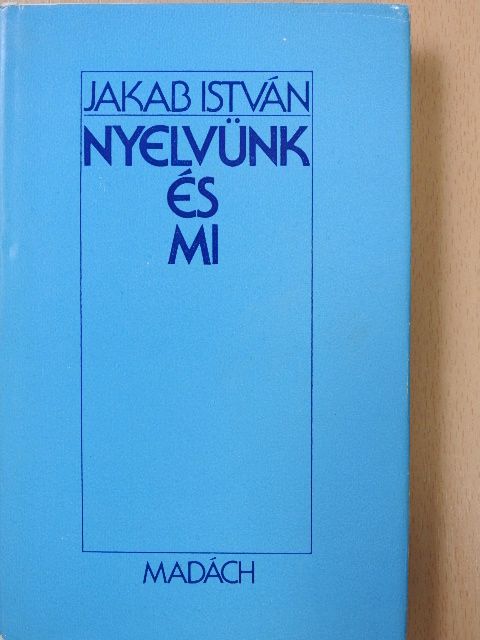 Jakab István - Nyelvünk és mi (dedikált példány) [antikvár]
