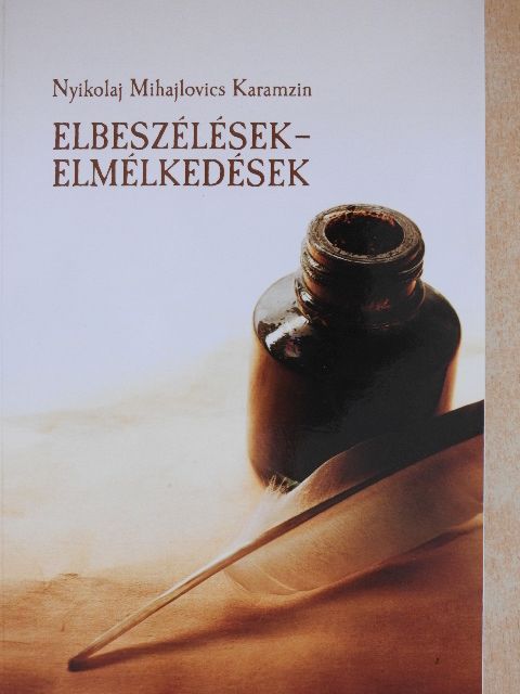Nyikolaj Mihajlovics Karamzin - Elbeszélések-elmélkedések [antikvár]
