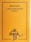 Hekerle László - A nincstelenség előtt [antikvár]