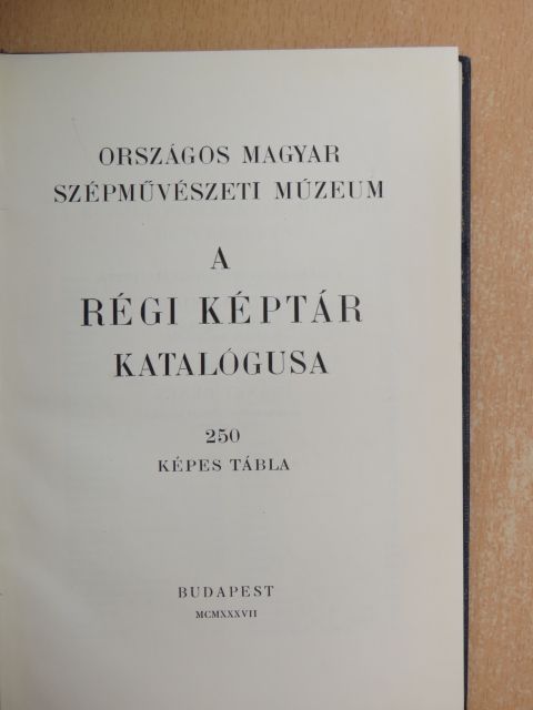 A régi képtár katalógusa [antikvár]